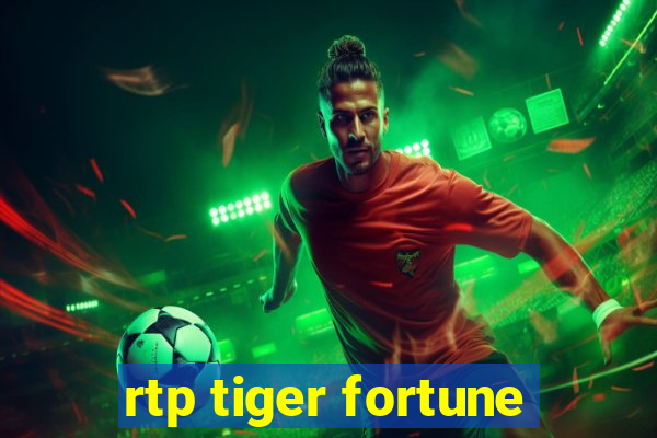 rtp tiger fortune